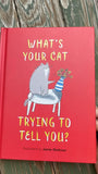 What's Your Cat Trying To Tell You - Book