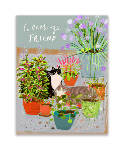 Greetings Friend- Garden Cats