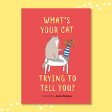 What's Your Cat Trying To Tell You - Book