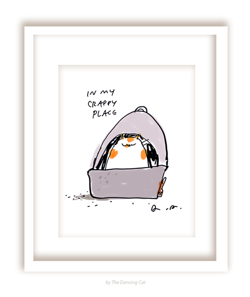 In My Crappy Place - Fine Art Print