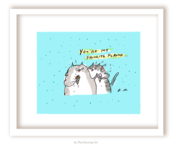You're My Favorite Flavor- Fine Art Print- On Sale