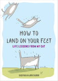 How to Land on Your Feet- Life Lessons From My Cat - Book